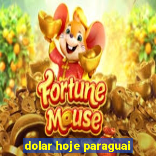 dolar hoje paraguai